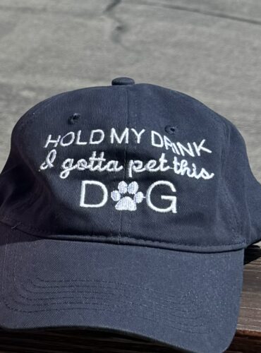 Hold My Drink I Got To Pet This Dog Hat